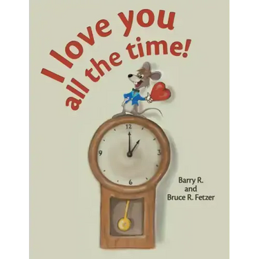 I Love You All the Time!