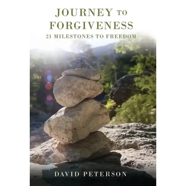 Journey to Forgiveness: 21 Milestones to Freedom