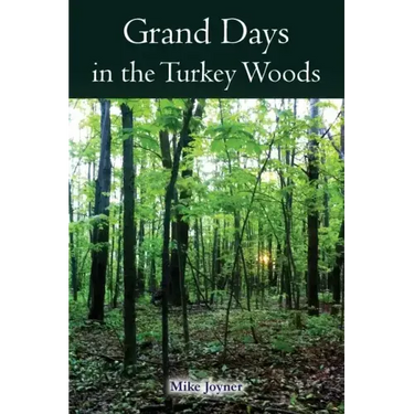 Grand Days in the Turkey Woods