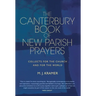 The Canterbury Book of New Parish Prayers: Collects for the Church and for the World