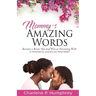 Mommy's Amazing Words: Become a better you and win at parenting with 11 powerful Jamaican proverbs