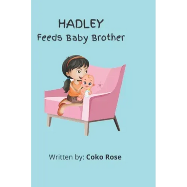 HADLEY Feeds Baby Brother