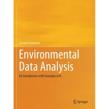 Environmental Data Analysis: An Introduction with Examples in R