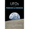 UFOs and the Pioneers of Oneness