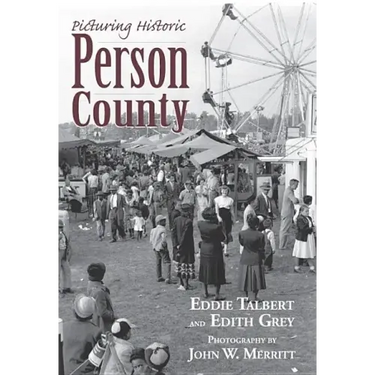 Picturing Historic Person County