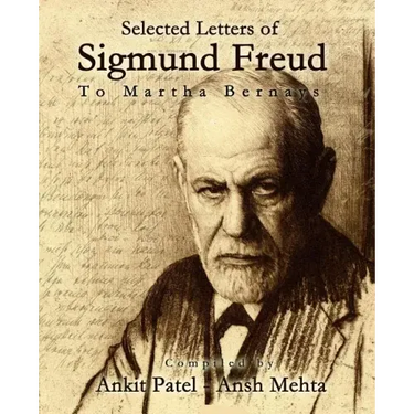Selected Letters of Sigmund Freud, to Martha Bernays