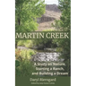 Martin Creek: A Study on Nature, Starting a Ranch, and Building a Dream