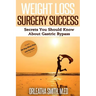 Weight Loss Surgery Success: Secrets You Must Know About Gastric Bypass