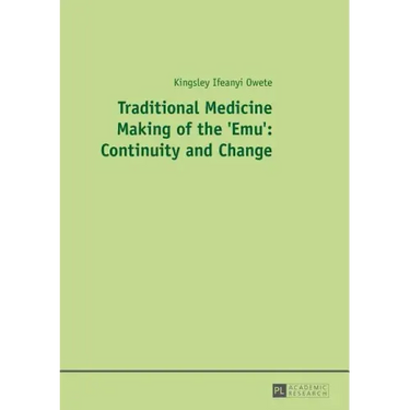 Traditional Medicine Making of the 'Emu': Continuity and Change