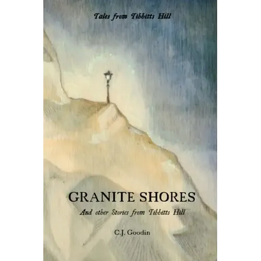 Granite Shores: And other Stories from Tibbitts Hill