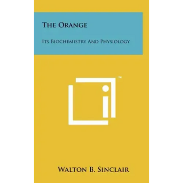 The Orange: Its Biochemistry and Physiology