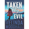 Taken by Evil: A Bridget Bishop FBI Mystery Thriller Book 2
