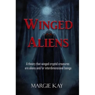 Winged Aliens: A theory that that winged cryptid creatures are aliens and/or interdimensional beings