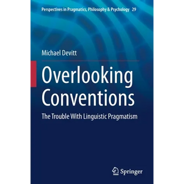 Overlooking Conventions: The Trouble with Linguistic Pragmatism