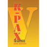 K-Pax V: The Coming of the Bullocks