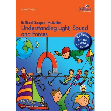 Understanding Light, Sound and Forces - Brilliant Support Activities, 2nd Edition