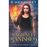 Magically Banished: An Urban Fantasy Novel