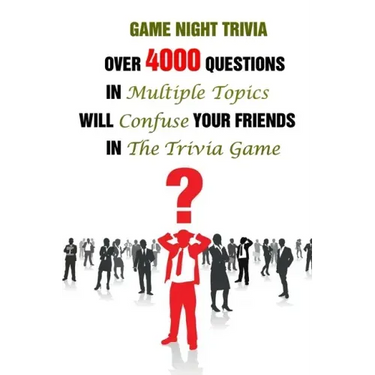 Game Night Trivia: Over 4000 Questions In Multiple Topics Will Confuse Your Friends In The Trivia Game