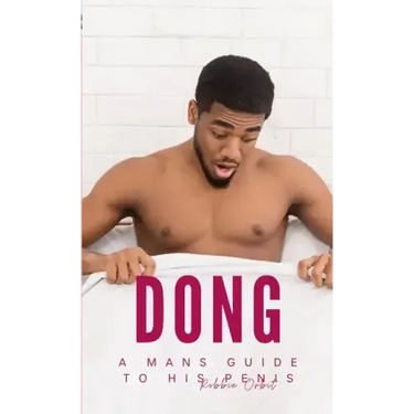Dong: A mans guide to his Penis