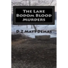 The Lake Bodom Blood Murders: The Reaper's Calling To Bring You Home