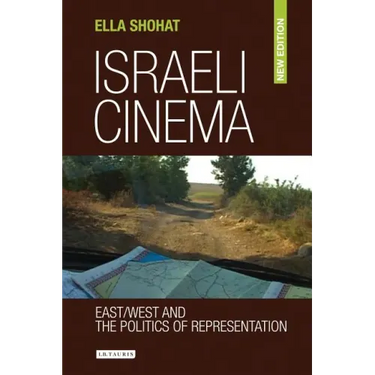 Israeli Cinema East/West and the Politics of Representation