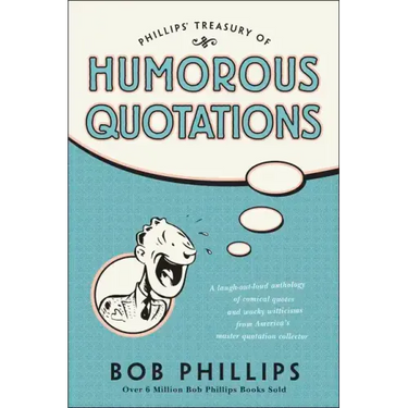 Phillips Treasury of Humorous Quotations