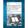 Charter, Supplements, By-Laws and Ordinances of the Borough of Washington Warren County, New Jersey