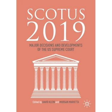 Scotus 2019: Major Decisions and Developments of the Us Supreme Court