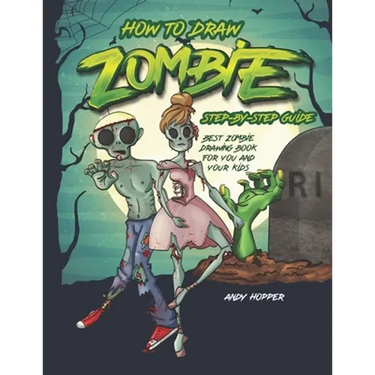 How to Draw Zombies Step-by-Step Guide: Best Zombie Drawing Book for You and Your Kids