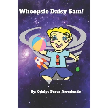 Whoopsie Daisy Sam!