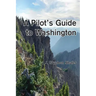 A Pilot's Guide to Washington