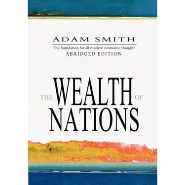 The Wealth Of Nations: Abridged