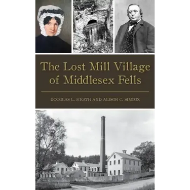 The Lost Mill Village of Middlesex Fells