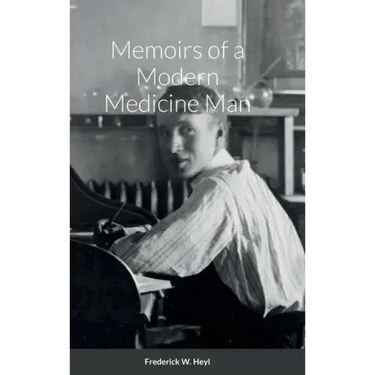 Memoirs of a Modern Medicine Man