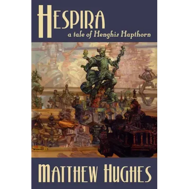 Hespira: A Tale of Henghis Hapthorn