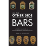 On the Other Side Bars: Lessons L Earned as a Prison Warden/Administrator
