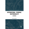 International 'Criminal' Responsibility: Antinomies