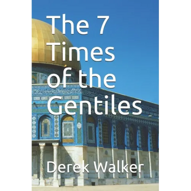 The 7 Times of the Gentiles