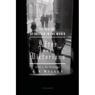 After the Victorians: The Decline of Britain in the World