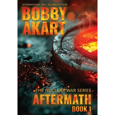 Aftermath 1: A Nuclear War Survival Thriller