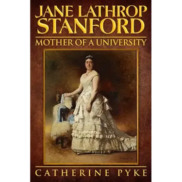 Jane Lathrop Stanford, Mother of a University