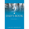 Dad's Book - Volume I