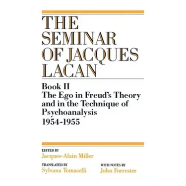 The Ego in Freud's Theory and in the Technique of Psychoanalysis, 1954-1955
