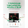 Trading: TECHNICAL ANALYSIS MASTERCLASS 2022: Master the Financial Markets to Make Money Every Day