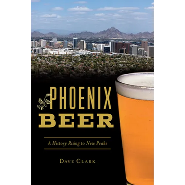 Phoenix Beer: A History Rising to New Peaks