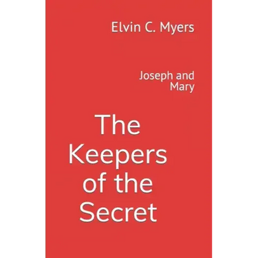 Joseph and Mary: The Keepers of the Secret
