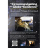 Circumnavigating the Globe of Existence: Volume One