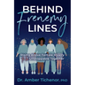 Behind Frenemy Lines: Rising Above Female Rivalry to Be Unstoppable Together