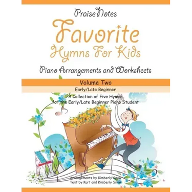 Favorite Hymns for Kids (Volume 2): A Collection of Five Easy Hymns for the Early/Late Beginner Piano Student