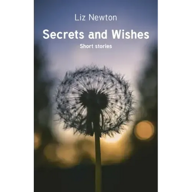 Secrets and Wishes: Short stories